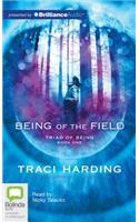 Being of the Field: Library Edition(Triad of Being Trilogy)