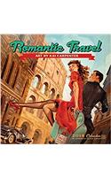 Romantic Travel 2018 Wall Calendar