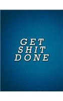 Get Shit Done