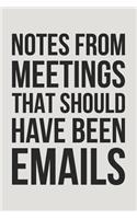 Notes from Meetings That Should Have Been Emails