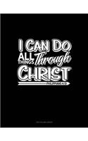 I Can Do All Things Through Christ - Philippians 4