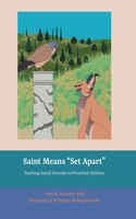 Saint Means "Set Apart": Teaching Sound Doctrine to Preschool Children