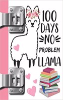 100 Days No Problem Llama: The Struggle Is Real College Ruled Composition Writing Notebook