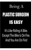 Being a Plastic Surgeon Is Easy
