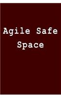 Agile Safe Space