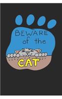 Beware of the Cat: Funny Loving Cat Writing 120 Pages Notebook Journal - Small Lined (6 X 9 )