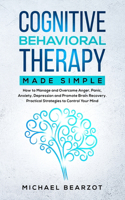 Cognitive Behavioral Therapy Made Simple