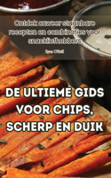 de Ultieme Gids Voor Chips, Scherp En Duik