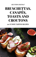 Bruschettas, Canapés, Toasts and Croutons