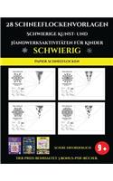 Papier Schneeflocken 28 Schneeflockenvorlagen - Schwierige Kunst- und Handwerksaktivitäten für Kinder