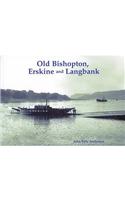 Old Bishopton, Erskine and Langbank