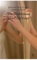The Madwoman on a Pilgrimage