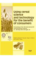 Using Cereal Science and Technology for the Benefit of Consumers