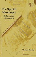 Special Messenger: Rediscovering Kierkegaard