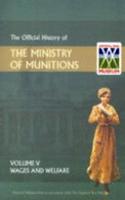 Official History of the Ministry of Munitions Volume V