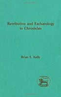 Retribution and Eschatology in Chronicles: No. 211 (Journal for the Study of the Old Testament Supplement S.)