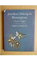 Jewellery Making in Birmingham 1750-1995