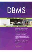 DBMS A Complete Guide - 2020 Edition