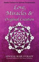 Love, Miracles & Original Creation