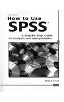 How to Use SPSS: A Step-By-Step Guide to Analysis and Interpretation(English)