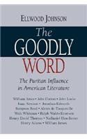 The Goodly Word: The Puritan Influence in American Literature