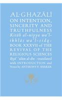 Al-Ghazali on Intention, Sincerity & Truthfulness