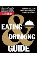 Time Out London Eating & Drinking Guide: Eating and Drinking Guide