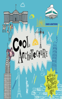 Cool Architecture: 50 fantastic facts for kids of all ages(Cool)