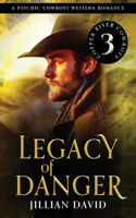 Legacy of Danger (Hell's Valley, Book 3)