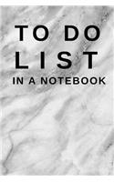 To Do List in a Notebook: (6x9) Marble Cover, Daily Planner to Increase Your Productivity, Undated 90 Day to Do Task List, Durable Matte Cover