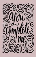 You Complete Me: 6 X 9 120 Page Vintage Paper Journal(8 Love Diaries, Relationship Journals & Bride Notebooks)