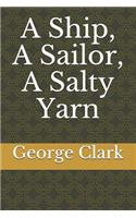 A Ship, a Sailor, a Salty Yarn