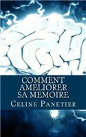 Comment ameliorer sa memoire