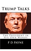 Trump Talks: The President in His Own Words