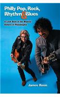 Philly Pop, Rock, Rhythm & Blues (Revised Edition)