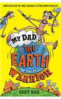 My Dad, the Earth Warrior