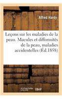 Leçons Sur Les Maladies de la Peau, Professées À l'Hôpital Saint-Louis