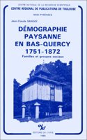 Daemographie Paysanne En Bas-Quercy, 1751-1872