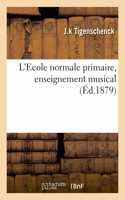 L'Ecole normale primaire, enseignement musical