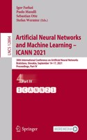 Artificial Neural Networks and Machine Learning – ICANN 2021: 30th International Conference on Artificial Neural Networks, Bratislava, Slovakia, September 14-17, 2021, Proceedings, Part IV