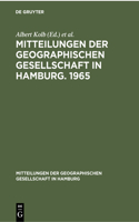 Mitteilungen Der Geographischen Gesellschaft in Hamburg. 1965