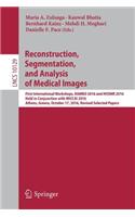 Reconstruction, Segmentation, and Analysis of Medical Images
