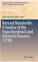 Bernard Mandeville: A Treatise of the Hypochondriack and Hysterick Diseases (1730)