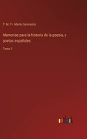 Memorias para la historia de la poesía, y poetas españoles