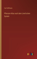 Pflanzen-Atlas nach dem Linné'schen System
