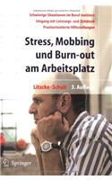 Stress, Mobbing Und Burn-out am Arbeitsplatz