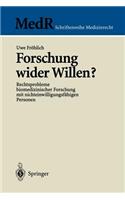 Forschung wider Willen?