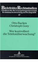 Wer Kontrolliert Die Telefonueberwachung?