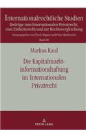 Die Kapitalmarktinformationshaftung Im Internationalen Privatrecht