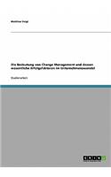 Change Management. Bedeutung Und Wesentliche Erfolgsfaktoren Im Unternehmenswandel